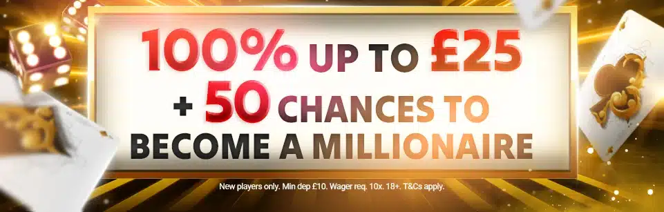 Mega Riches Casino welcome offer of "100% up to £25 + 50 chances to become a millionaire"