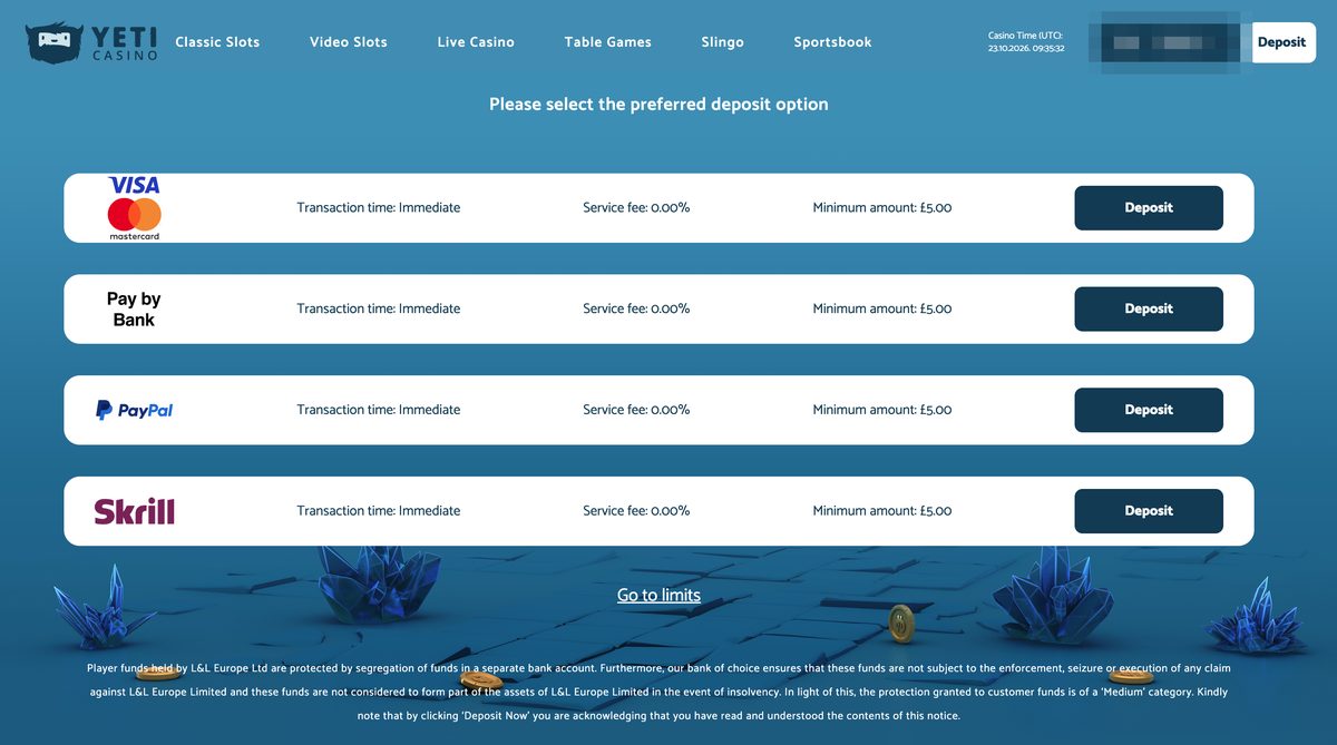 Yeti Casino deposit options: Visa and Mastercard, Pay by Bank, PayPal and Skrill, all instant with no fee and a £5 minimum